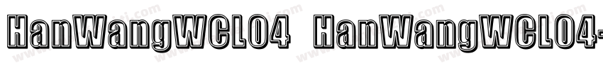 HanWangWCL04 HanWangWCL04字体转换